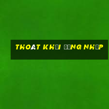 Thoát khỏi đăng nhập