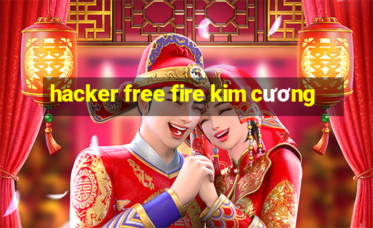 hacker free fire kim cương