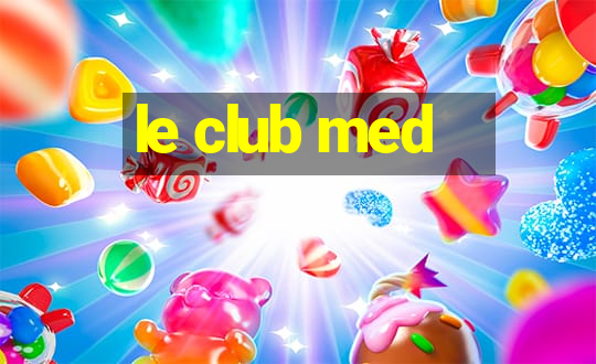 le club med