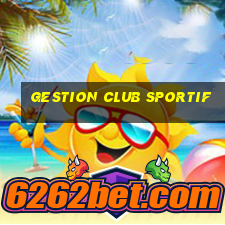 gestion club sportif