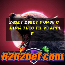 20bet 20bet Fun88 chính thức tải về Apple