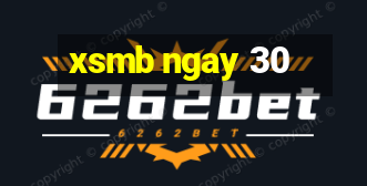 xsmb ngay 30