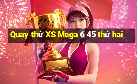 Quay thử XS Mega 6 45 thứ hai