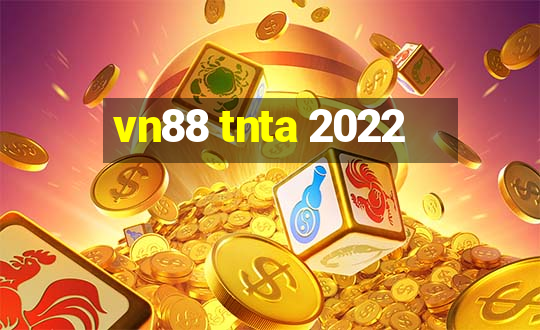 vn88 tnta 2022