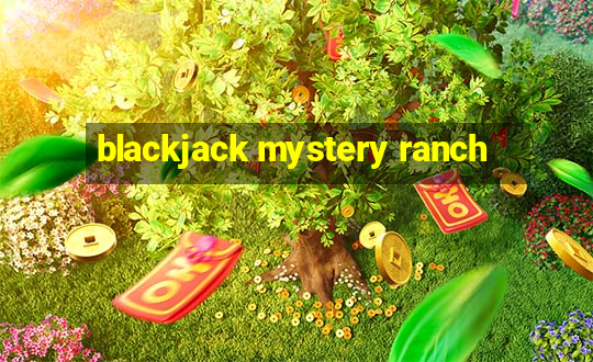 blackjack mystery ranch