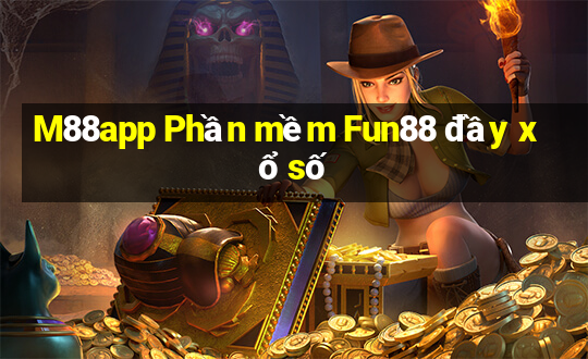 M88app Phần mềm Fun88 đầy xổ số