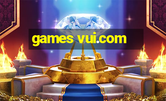 games vui.com