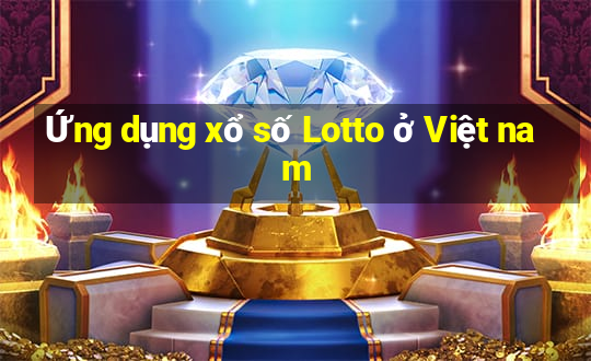 Ứng dụng xổ số Lotto ở Việt nam