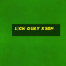 Lịch quay XSBN