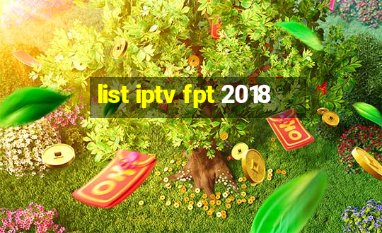 list iptv fpt 2018