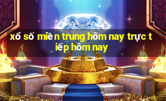 xổ số miền trung hôm nay trực tiếp hôm nay