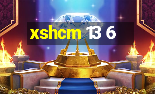 xshcm 13 6