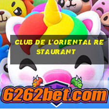 club de l'oriental restaurant