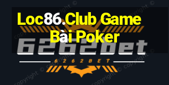 Loc86.Club Game Bài Poker