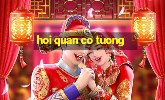 hoi quan co tuong