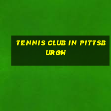 tennis club in pittsburgh