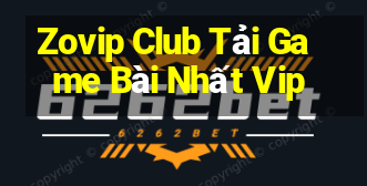 Zovip Club Tải Game Bài Nhất Vip