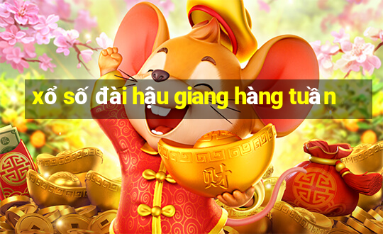 xổ số đài hậu giang hàng tuần