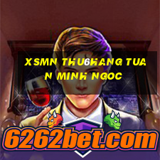 xsmn thu6hang tuan minh ngoc