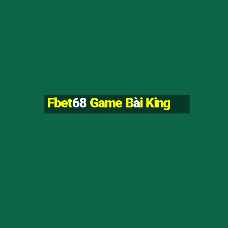 Fbet68 Game Bài King