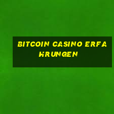 bitcoin casino erfahrungen