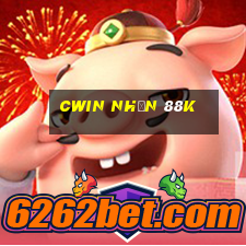 cwin nhận 88k