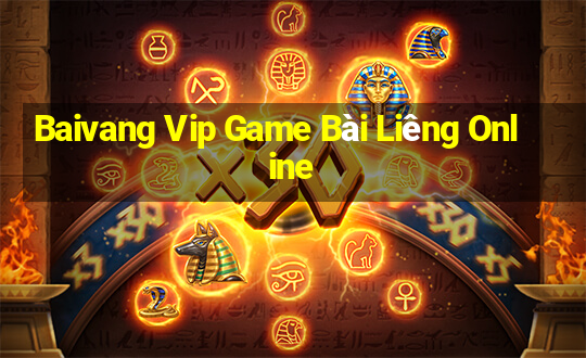 Baivang Vip Game Bài Liêng Online