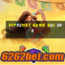 Vip52Net Game Bài 365