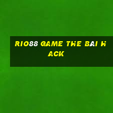 Rio88 Game The Bài Hack