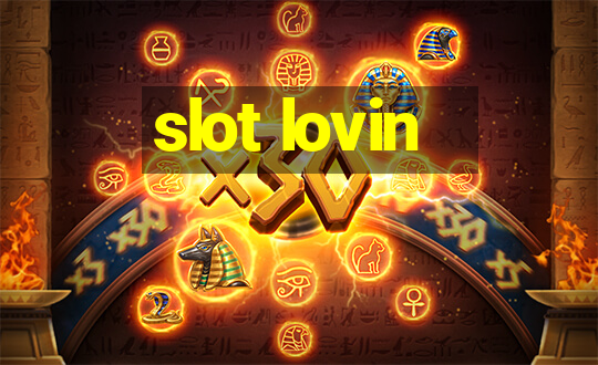 slot lovin