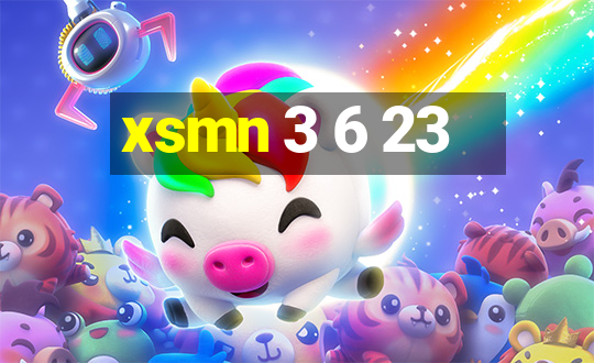 xsmn 3 6 23