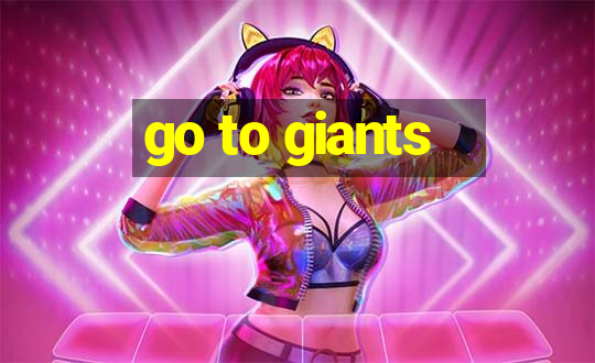 go to giants