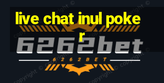 live chat inul poker