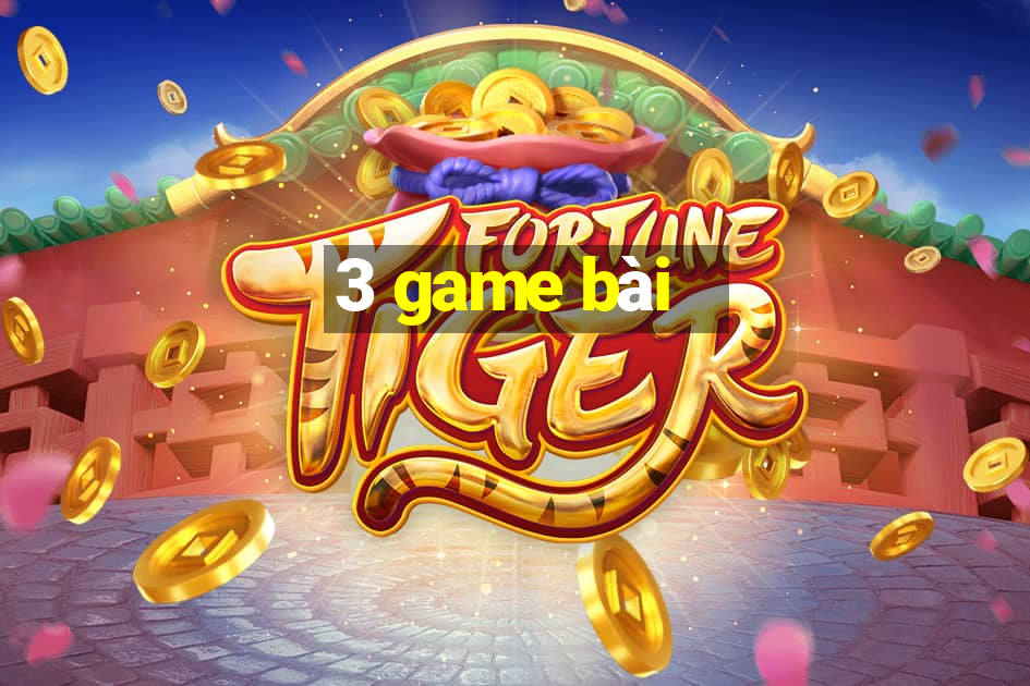 3 game bài