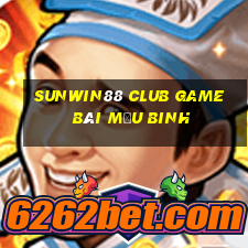 Sunwin88 Club Game Bài Mậu Binh