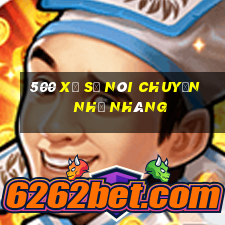 500 Xổ số nói chuyện nhẹ nhàng