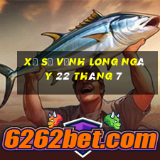 xổ số vĩnh long ngày 22 tháng 7