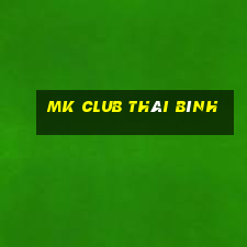 mk club thái bình