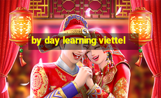 by day learning viettel