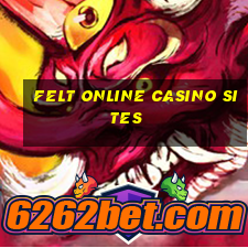 felt online casino sites