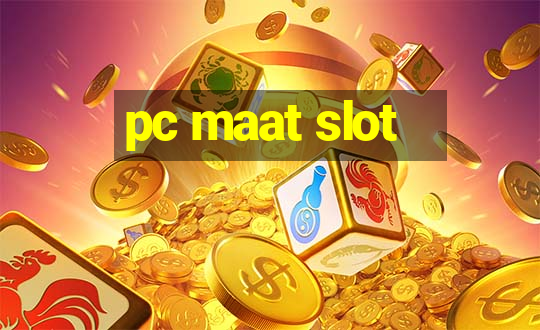 pc maat slot