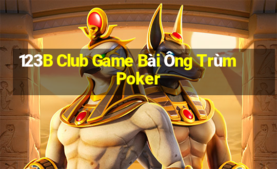 123B Club Game Bài Ông Trùm Poker