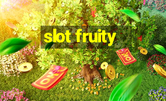 slot fruity