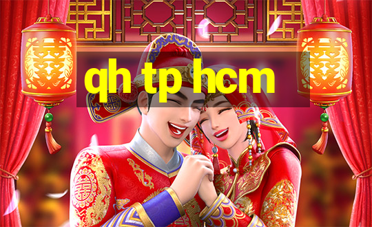 qh tp hcm