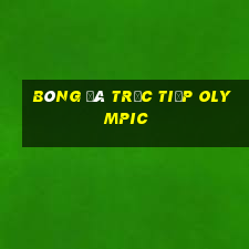 bóng đá trực tiếp olympic