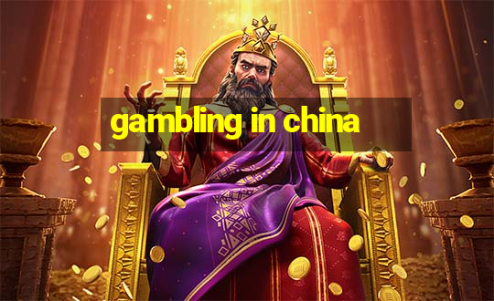 gambling in china