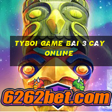 Tyboi Game Bài 3 Cây Online