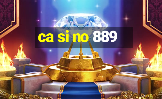 ca si no 889