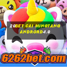 20bet Cai Mingtang Andrord4.0