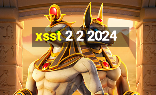 xsst 2 2 2024